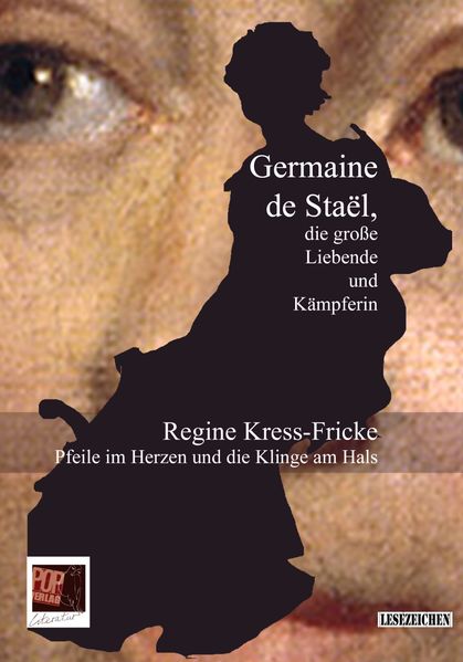 Cover von Pfeile im Herzen und die Klinge am Hals. Germaine de Staël, die große Liebende und Kämpferin