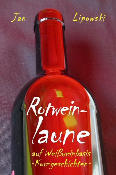 Cover von Rotweinlaune – auf Weißweinbasis