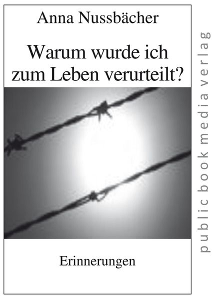 Cover von Warum wurde ich zum Leben verurteilt?