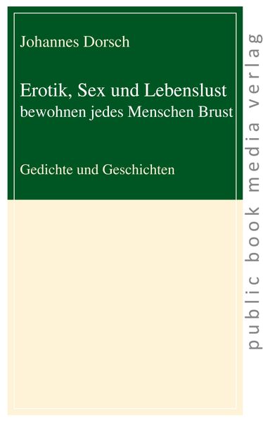 Cover von Erotik, Sex und Lebenslust bewohnen jedes Menschen Brust