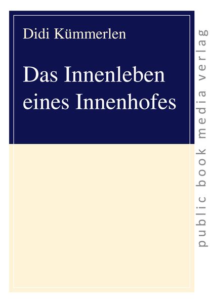 Cover von Das Innenleben eines Innenhofes
