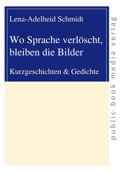 Cover von Wo Sprache verlöscht, bleiben die Worte