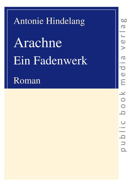 Cover von Arachne Ein Fadenwerk