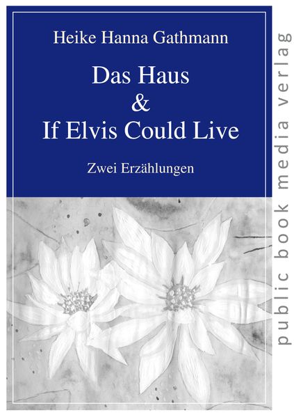 Cover von Das Haus / If Elvis Could Live