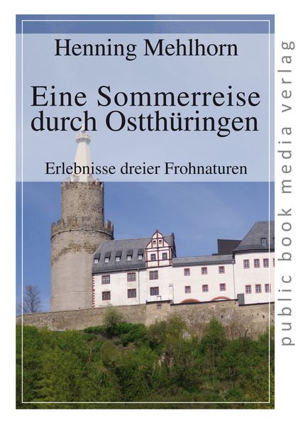 Cover von Eine Sommerreise durch Ostthüringen