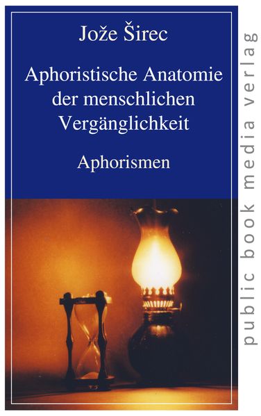 Cover von Aphoristische Anatomie der menschlichen Vergänglichkeit