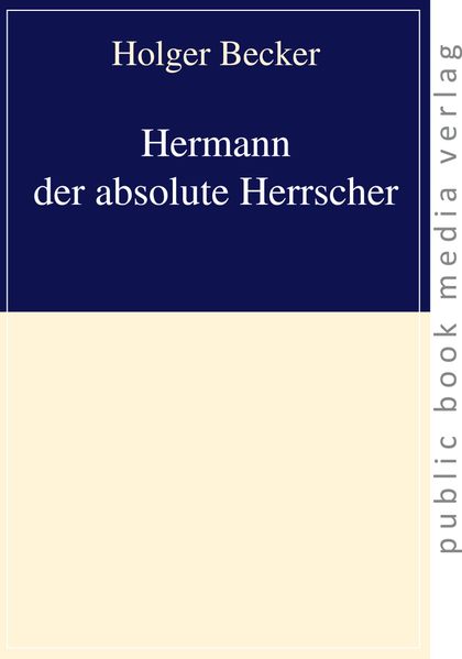Cover von Hermann der absolute Herrscher