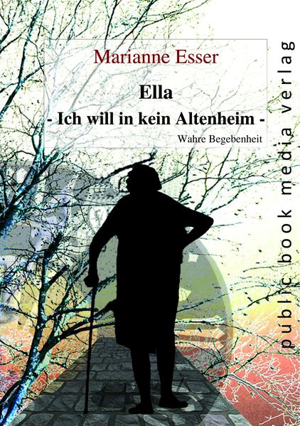 Cover von Ella – Ich will in kein Altenheim
