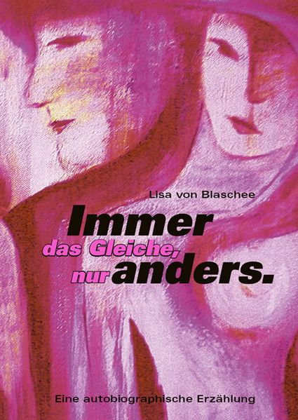 Cover von Immer das Gleiche, nur anders.