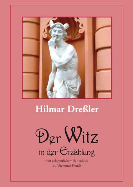 Cover von Der Witz in der Erzählung (mit gelegentlichem Seitenblick auf Sigmund Freud)