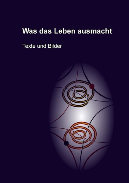 Cover von Was das Leben ausmacht