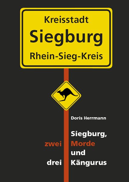 Cover von Siegburg, zwei Morde und drei Kängurus