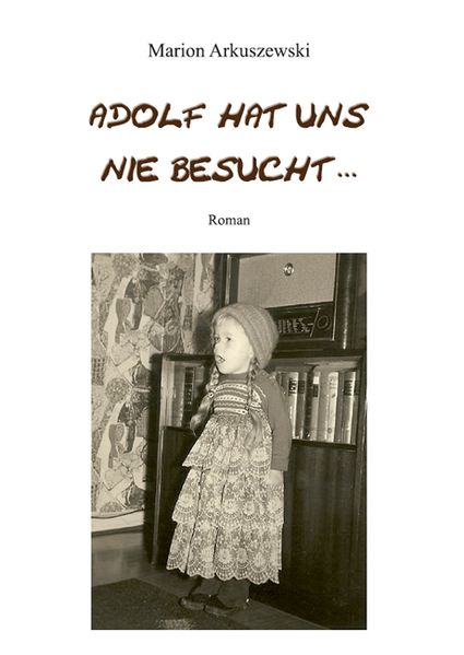 Cover von Adolf hat uns nie besucht …