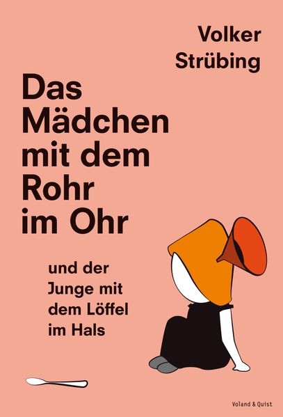 Cover von Das Mädchen mit dem Rohr im Ohr und der Junge mit dem Löffel im Hals