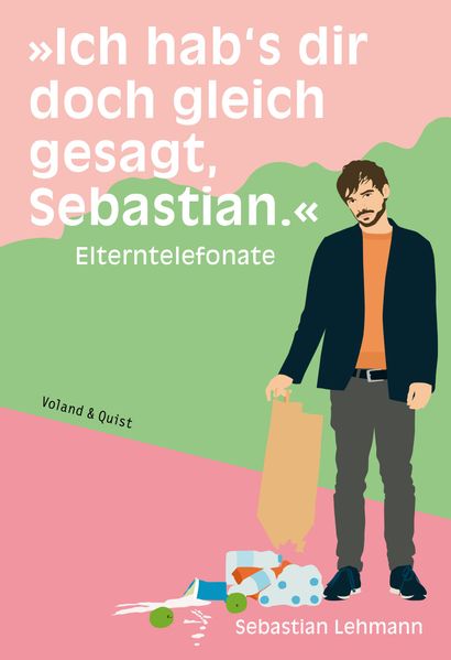Cover von „Ich hab’s dir doch gleich gesagt, Sebastian“