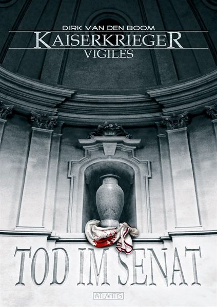 Cover von Kaiserkrieger Vigiles 1: Tod im Senat