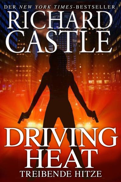 Cover von Castle 7: Driving Heat – Treibende Hitze