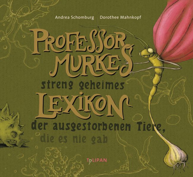 Cover von Professor Murkes streng geheimes Lexikon der ausgestorbenen Tiere, die es nie gab