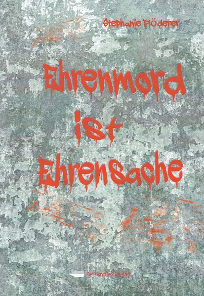 Cover von Ehrenmord ist Ehrensache
