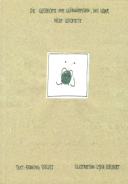 Cover von Die Geschichte vom Glühwürmchen, das leider nicht leuchtete.