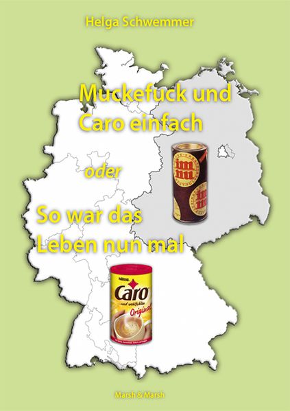 Cover von Muckefuck und Caro einfach oder So war das Leben nun mal