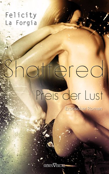 Cover von Shattered – Der Preis der Lust