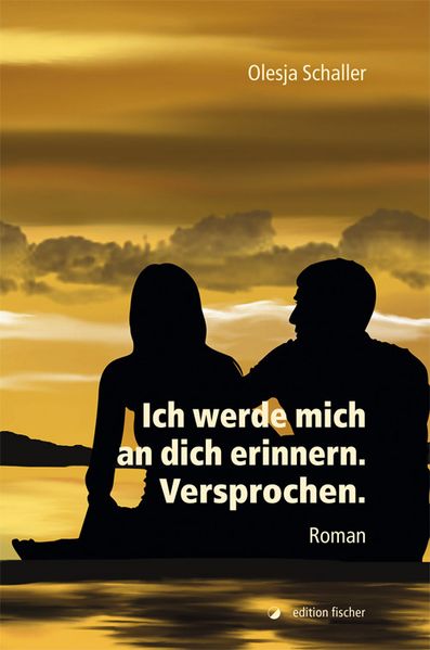 Cover von Ich werde mich an dich erinnern. Versprochen.