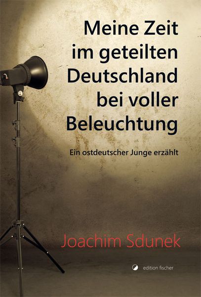 Cover von Meine Zeit im geteilten Deutschland bei voller Beleuchtung