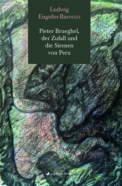 Cover von Pieter Brueghel, der Zufall und die Sirenen von Peru