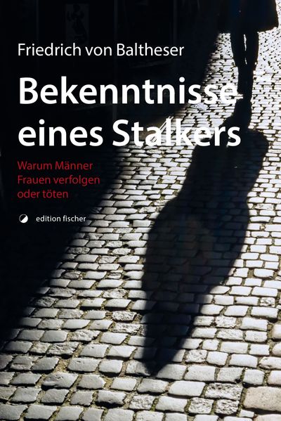 Cover von Bekenntnisse eines Stalkers