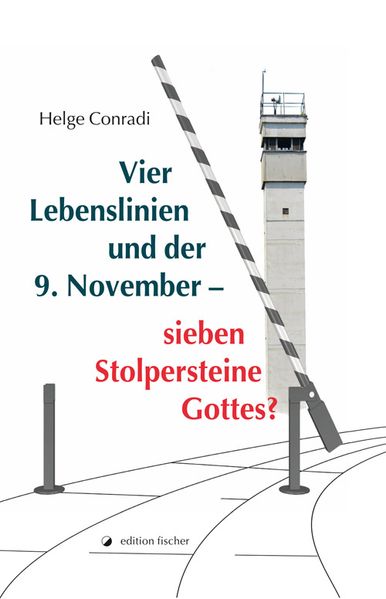 Cover von Vier Lebenslinien und der 9. November – sieben Stolpersteine Gottes?