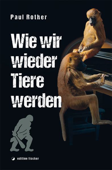 Cover von Wie wir wieder Tiere werden