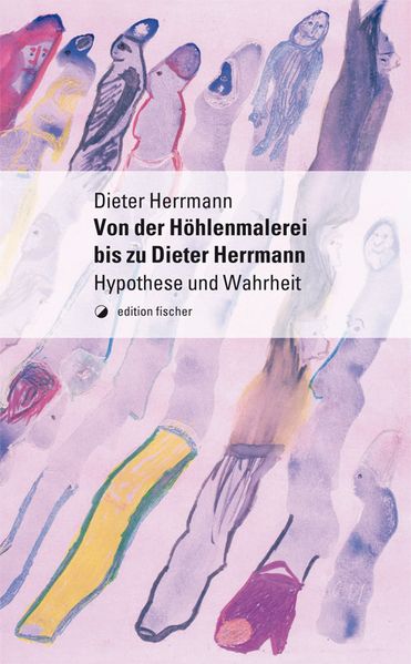 Cover von Von der Höhlenmalerei bis zu Dieter Herrmann