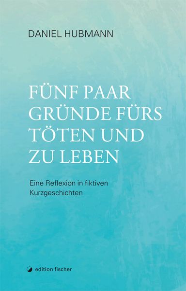 Cover von Fünf Paar Gründe fürs Töten und zu leben
