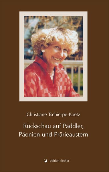 Cover von Rückschau auf Paddler, Päonien und Prärieaustern
