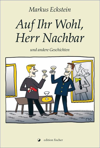 Cover von Auf Ihr Wohl, Herr Nachbar