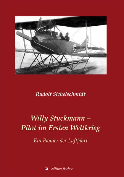 Cover von Willy Stuckmann – Pilot im Ersten Weltkrieg