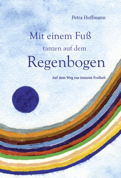 Cover von Mit einem Fuß tanzen auf dem Regenbogen