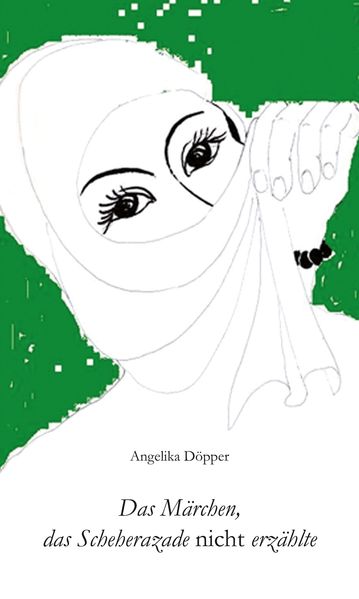 Cover von Das Märchen, das Scheherazade nicht erzählte