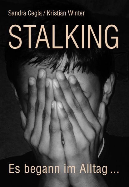 Cover von Es begann im Alltag … STALKING