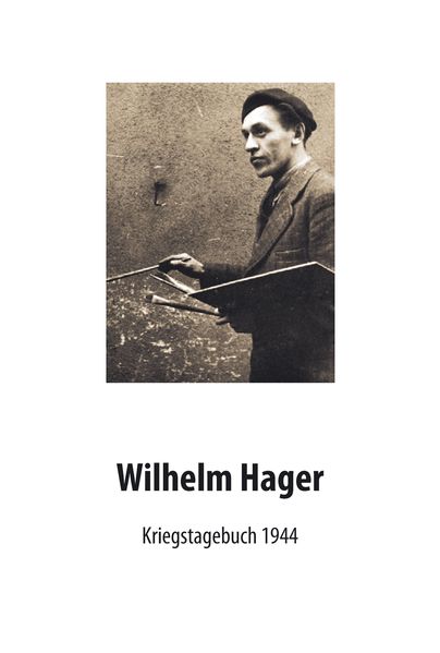 Cover von Wilhelm Hager – Kriegstagebuch 1944