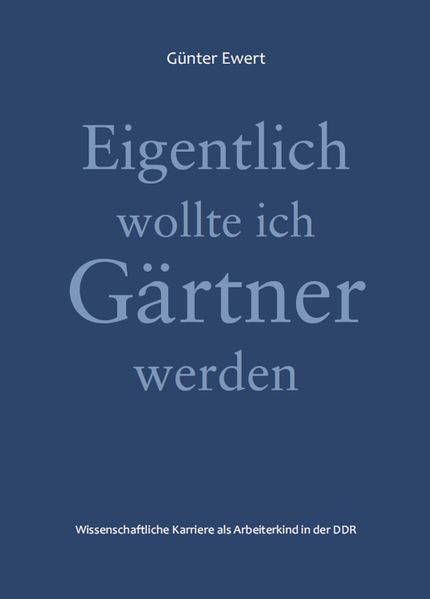 Cover von Eigentlich wollte ich Gärtner werden
