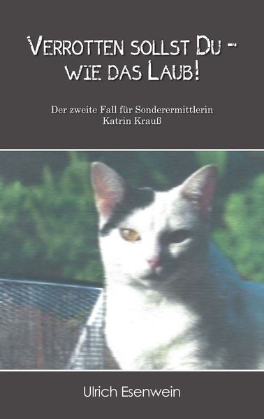 Cover von Verrotten sollst du – wie das Laub!