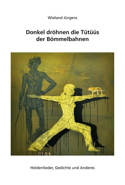 Cover von Donkel dröhnen die Tütüüs der Bömmelbahnen
