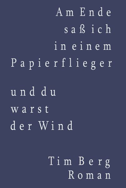 Cover von Am Ende saß ich in einem Papierflieger und du warst der Wind