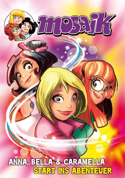 Cover von MOSAIK Anna,Bella & Caramella – Start ins Abenteuer