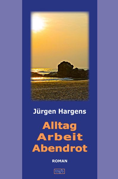 Cover von Alltag, Arbeit, Abendrot