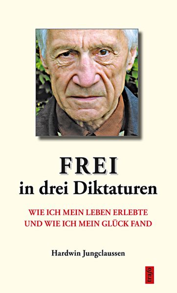 Cover von Frei in drei Diktaturen