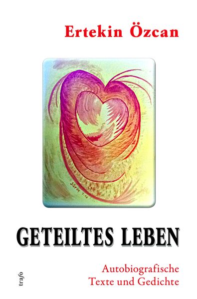 Cover von Geteiltes Leben. Autobiografische Texte und Gedichte