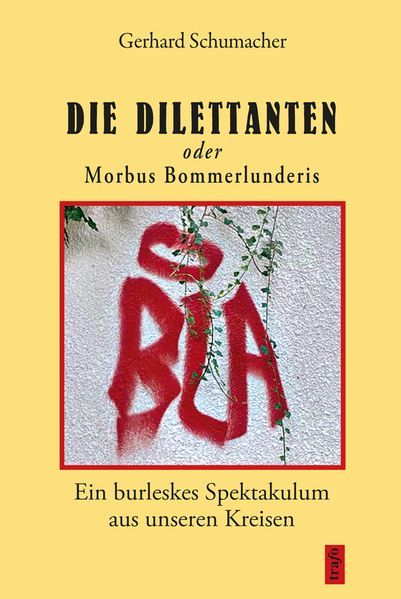 Cover von Die Dillettanten oder Morbus Bommerlunderis
